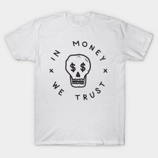 In Money We Trust T-Shirt